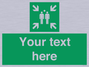 Custom sign safe condition evacuation assembly point